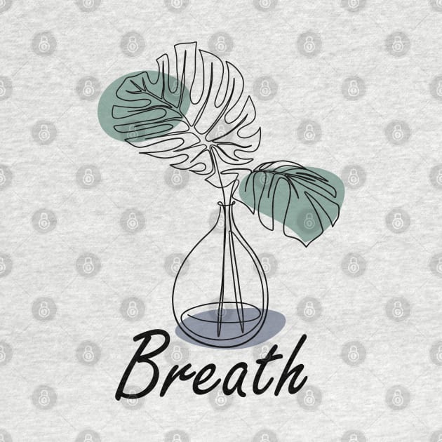 Breath, one line plant, inspirational meanings by TargetedInspire